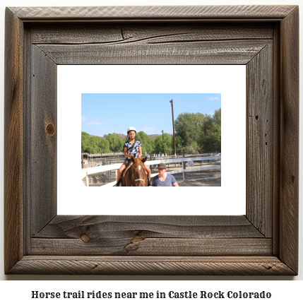 horse trail rides near me in Castle Rock, Colorado